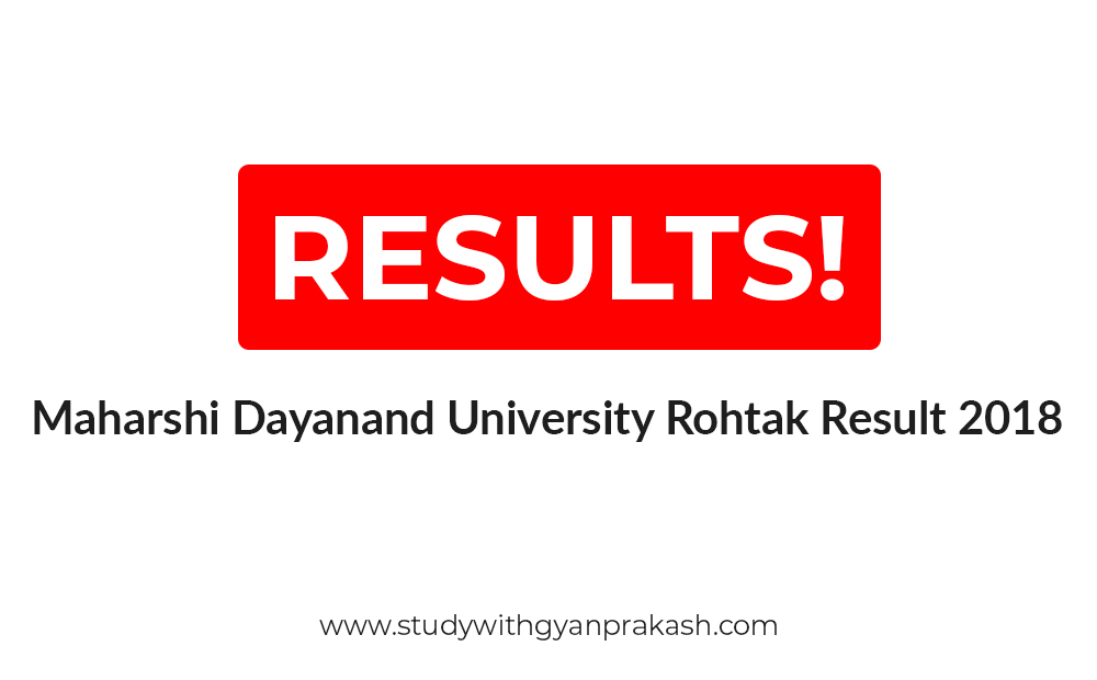 Maharshi Dayanand University Rohtak Result 2018 - StudywithGyanPrakash