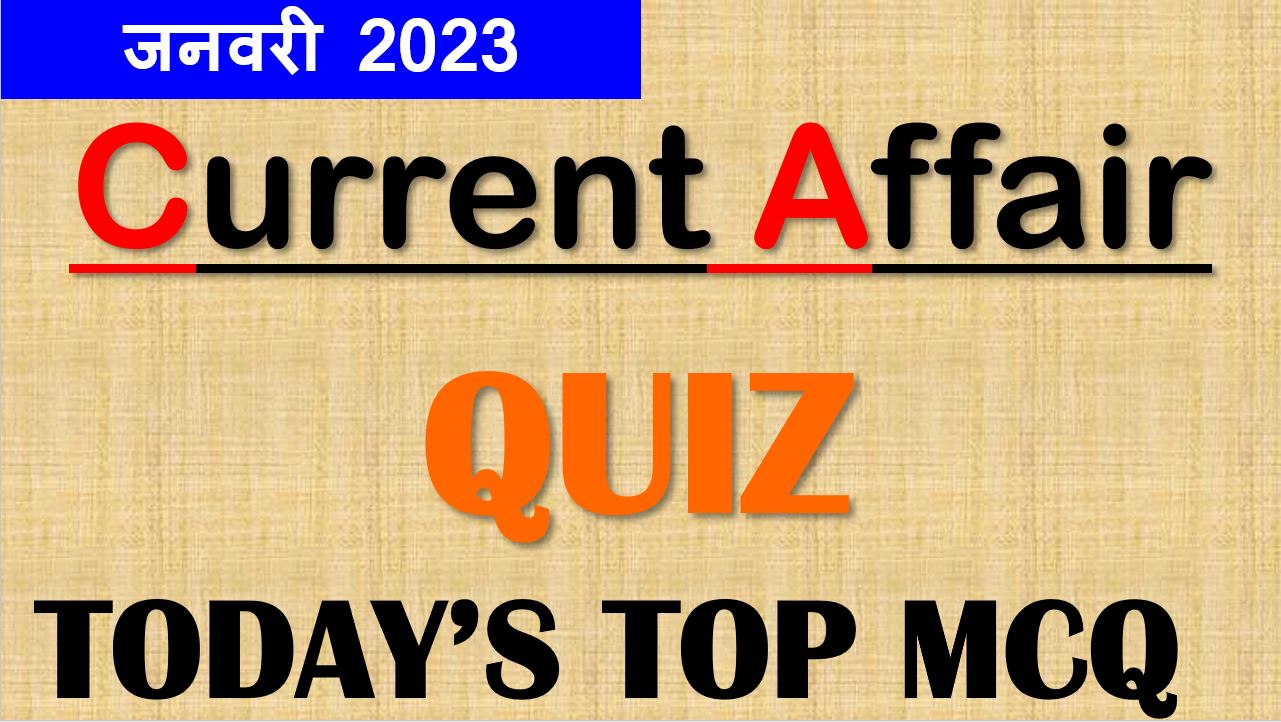 Current Affair January 2023 8 January 2023 Current Affair UPSC PSC SSC